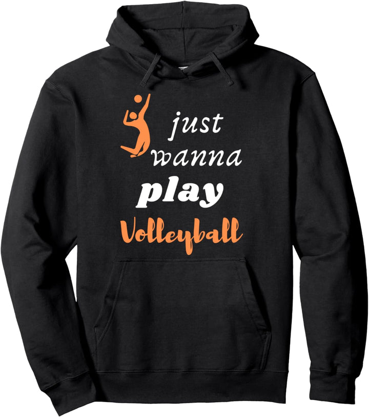 Ich möchte nur Volleyball Sports Player Design spielen Pullover Hoodie
