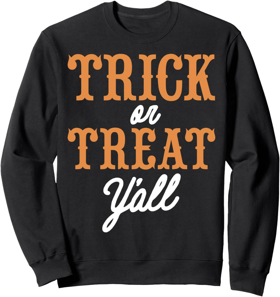 Halloween Trick Or Treat Y'all Sweatshirt