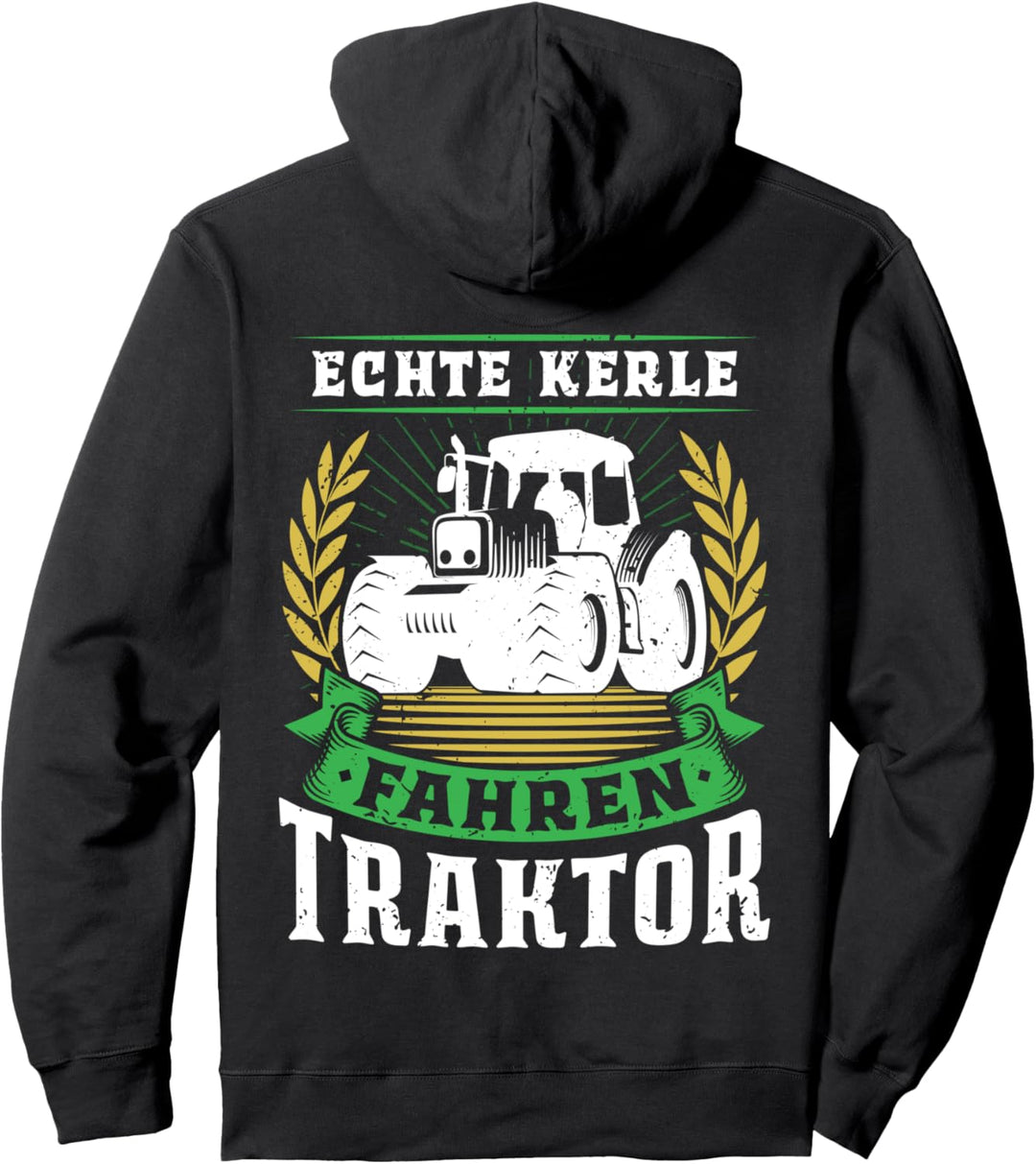 Echte Kerle fahren Traktor - Landwirt Bauer Traktorist Fun Pullover Hoodie