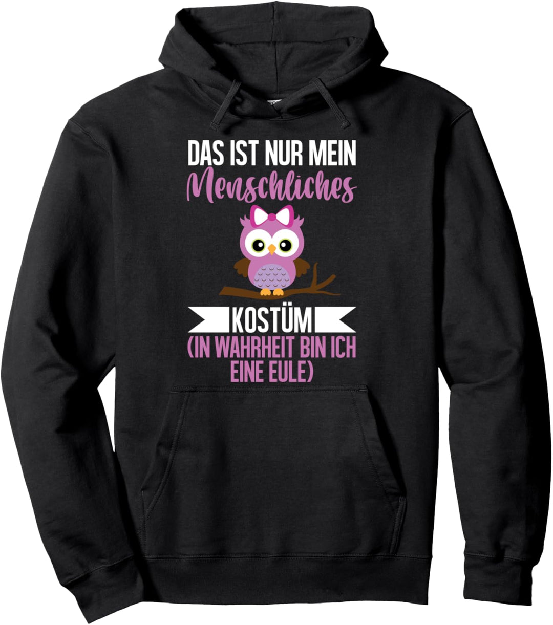 Dies ist eigentlich nur mein menschliches Kostüm Owl Eule Pullover Hoodie