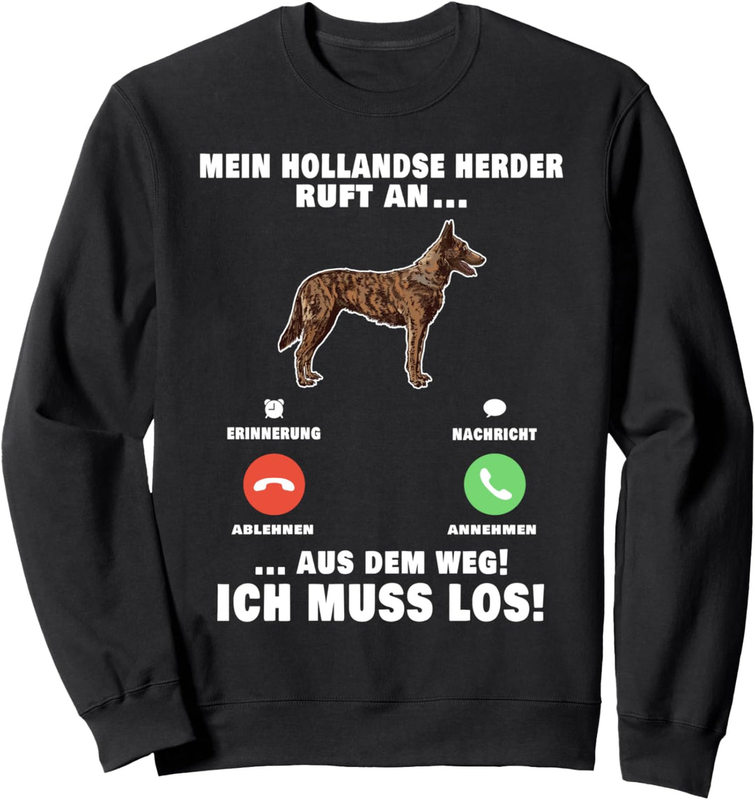 Mein Hollandse Herder ruft an Holländischer Schäferhund Sweatshirt
