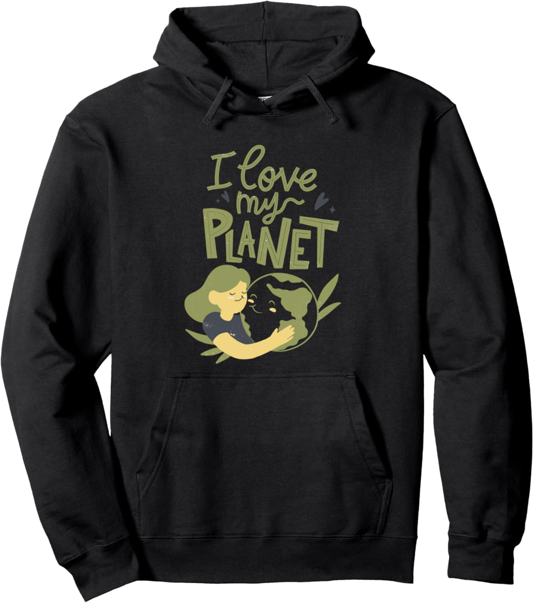 There is no Planet B - I love my Planet Pullover Hoodie