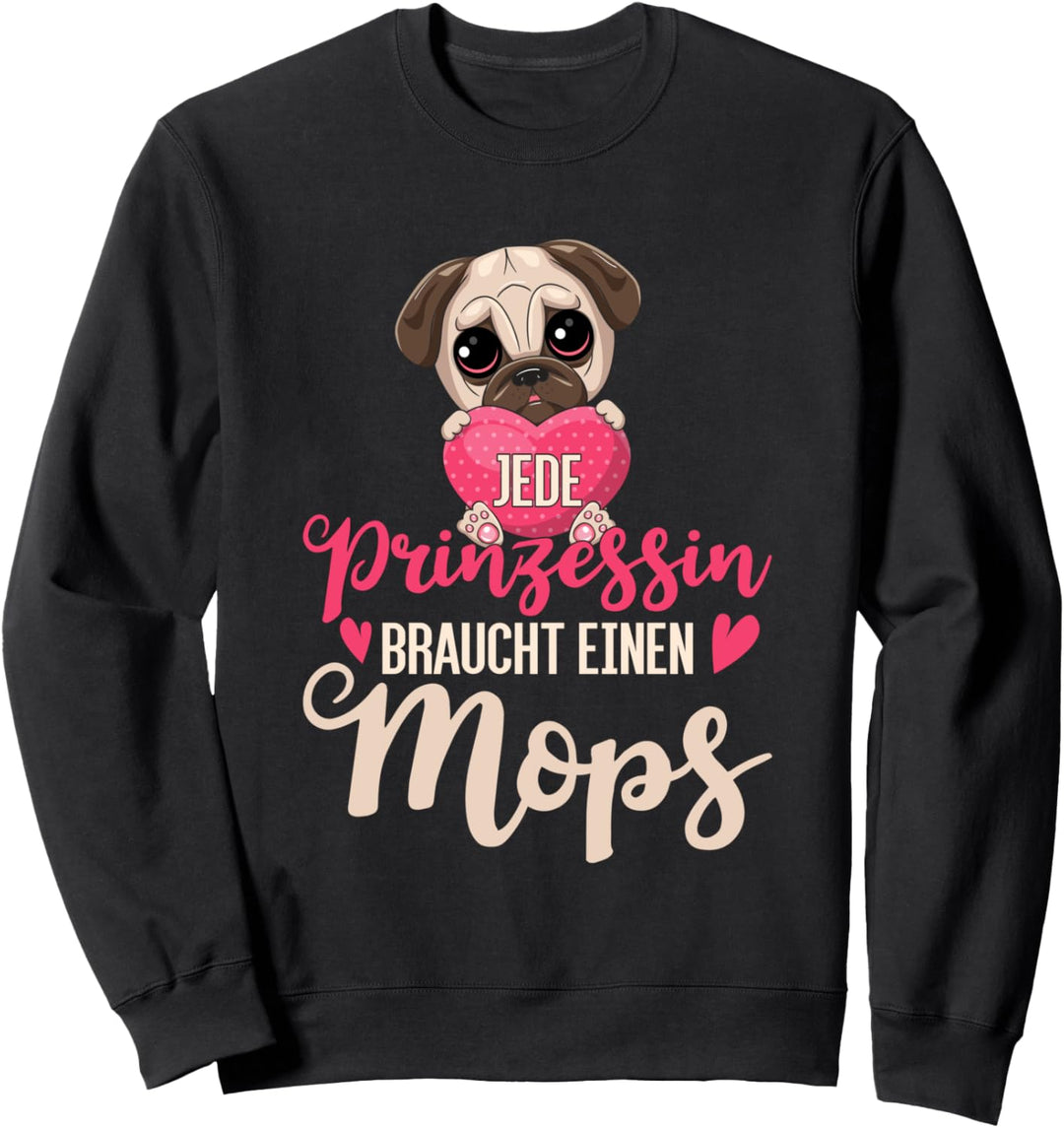 Prinzessin Geschenk Frauen Hund Mops Sweatshirt