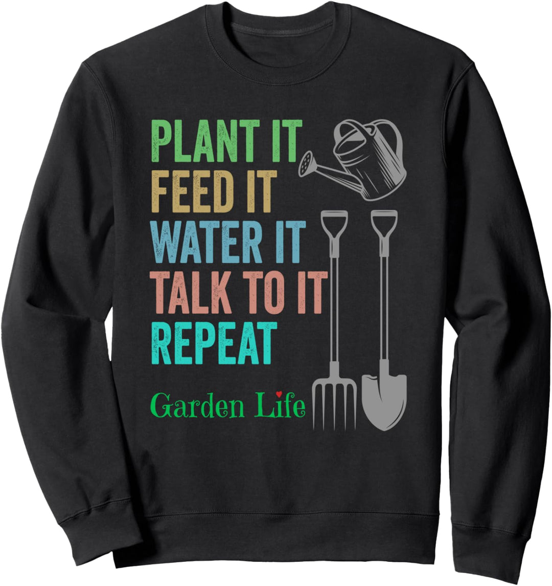 Garden Life - Gardening Love Garden Plants Sweatshirt