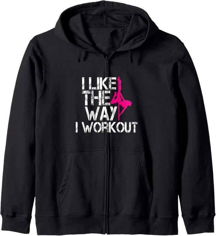 I Like The Way I Workout Funny Pole Dance Fitness Kapuzenjacke