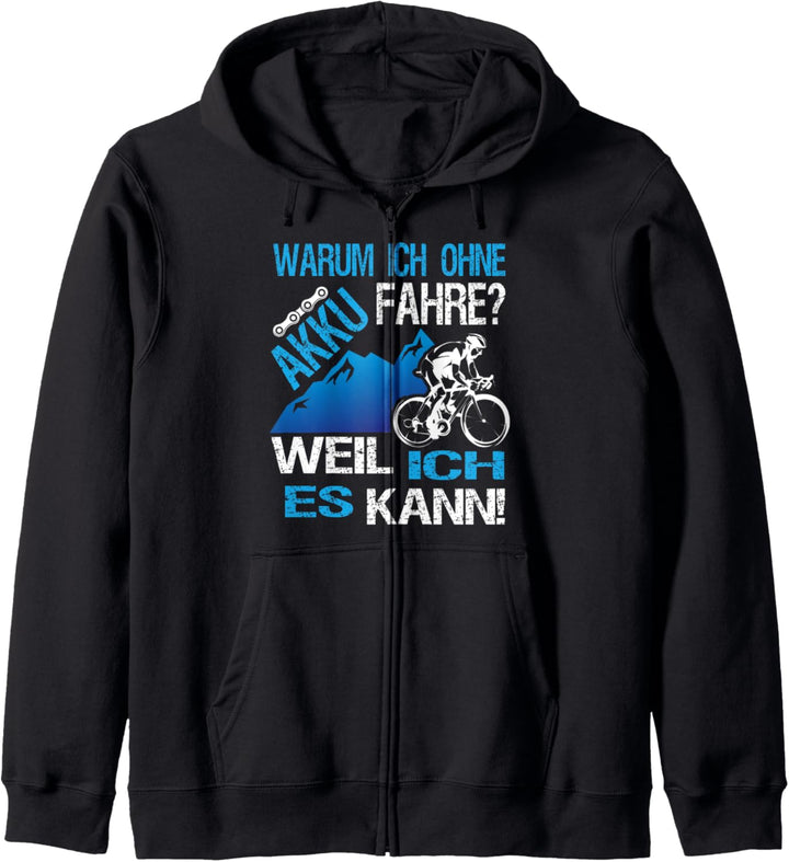 Warum Ich Ohne Akku Fahre Weil Ich Es Kann für Radfahrer Kapuzenjacke