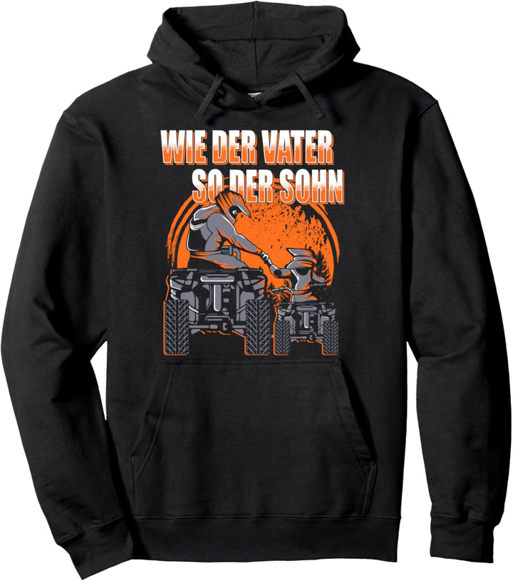 Quad Fahrer Wie der Vater so der Sohn Papa ATV Geschenk Pullover Hoodie