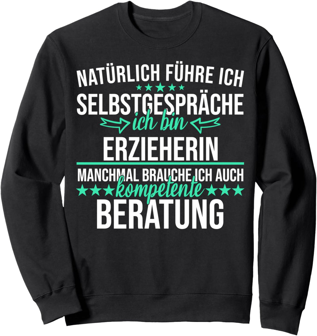 Erzieherin Kindergärtnerin Kindergarten Spruch Geschenkidee Sweatshirt
