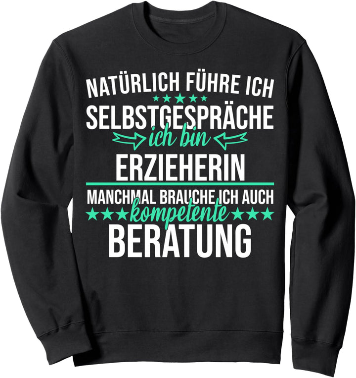 Erzieherin Kindergärtnerin Kindergarten Spruch Geschenkidee Sweatshirt