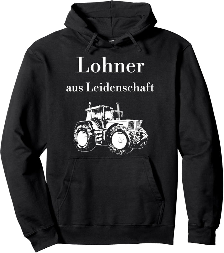 Lohner aus Leidenschaft Trecker Schlepper Traktor Geschenk Pullover Hoodie