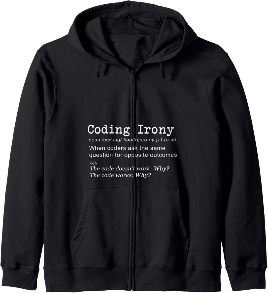 Coder und IT-Programmierer Coding Irony Geschenk-Design Kapuzenjacke