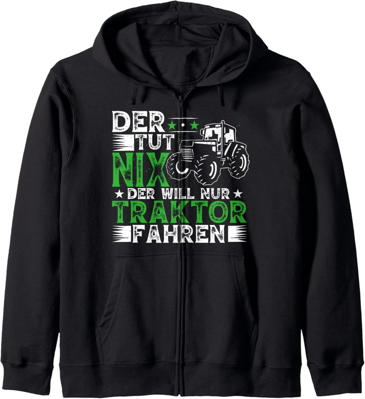 Der Tut Nichts Der Will Nur Traktor Fahren Trecker Kapuzenjacke