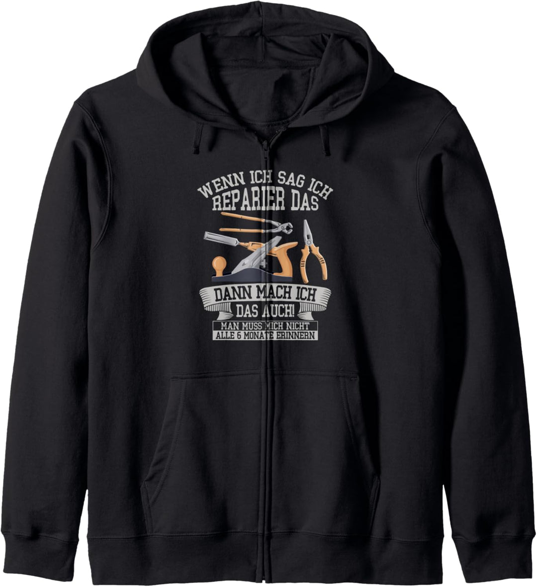 Wenn ich sag ich reparier das dann mach ich das auch Kapuzenjacke