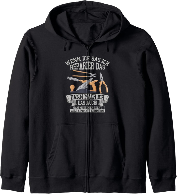 Wenn ich sag ich reparier das dann mach ich das auch Kapuzenjacke