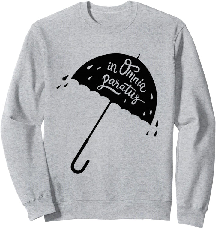 In Omnia Paratus Umbrella Latin Wörter für den Erfolg Sweatshirt