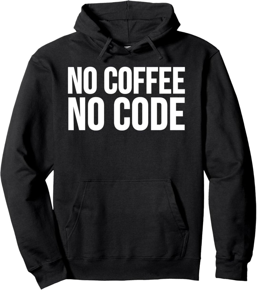 No Coffee No Code - Lustiger Programmierer Pullover Hoodie