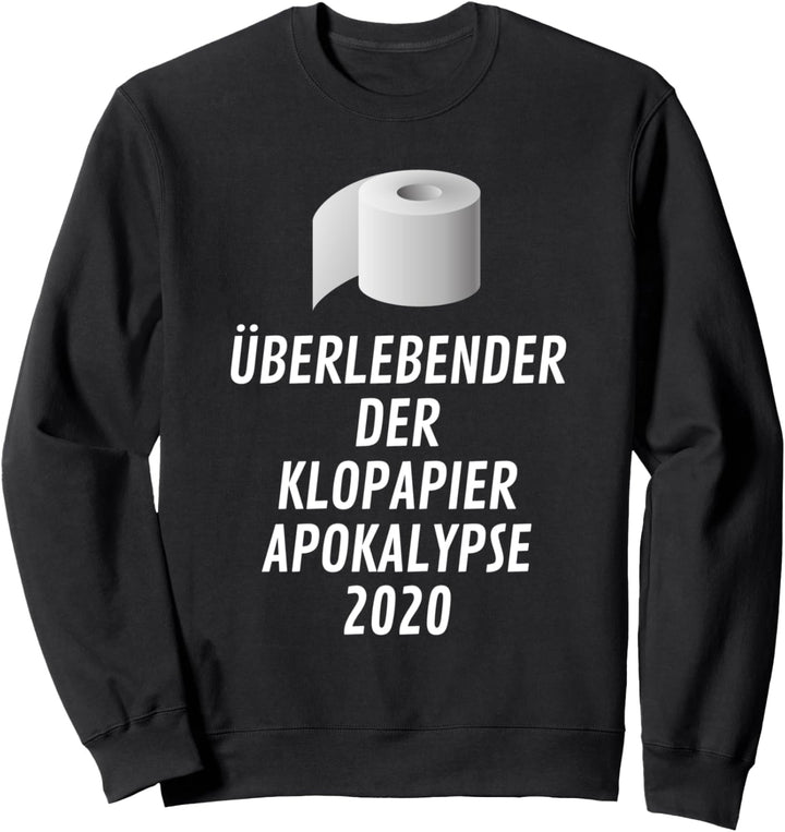 Überlebender der Klopapier Apokalypse 2020 - Klopapier Krise Sweatshirt