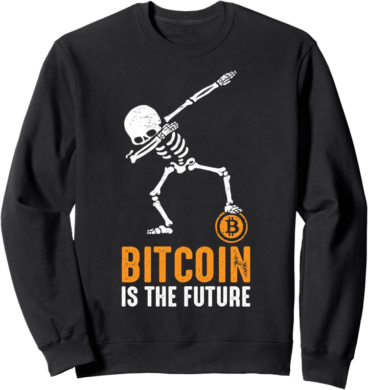 Bitcoin Is The Future Dabbing Skelett Bitcoin Münze Krypro Sweatshirt