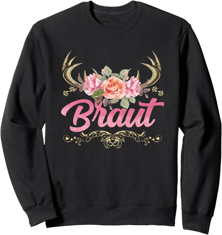 Braut JGA Junggesellinnenabschied Polterabend Hochzeit Team Sweatshirt