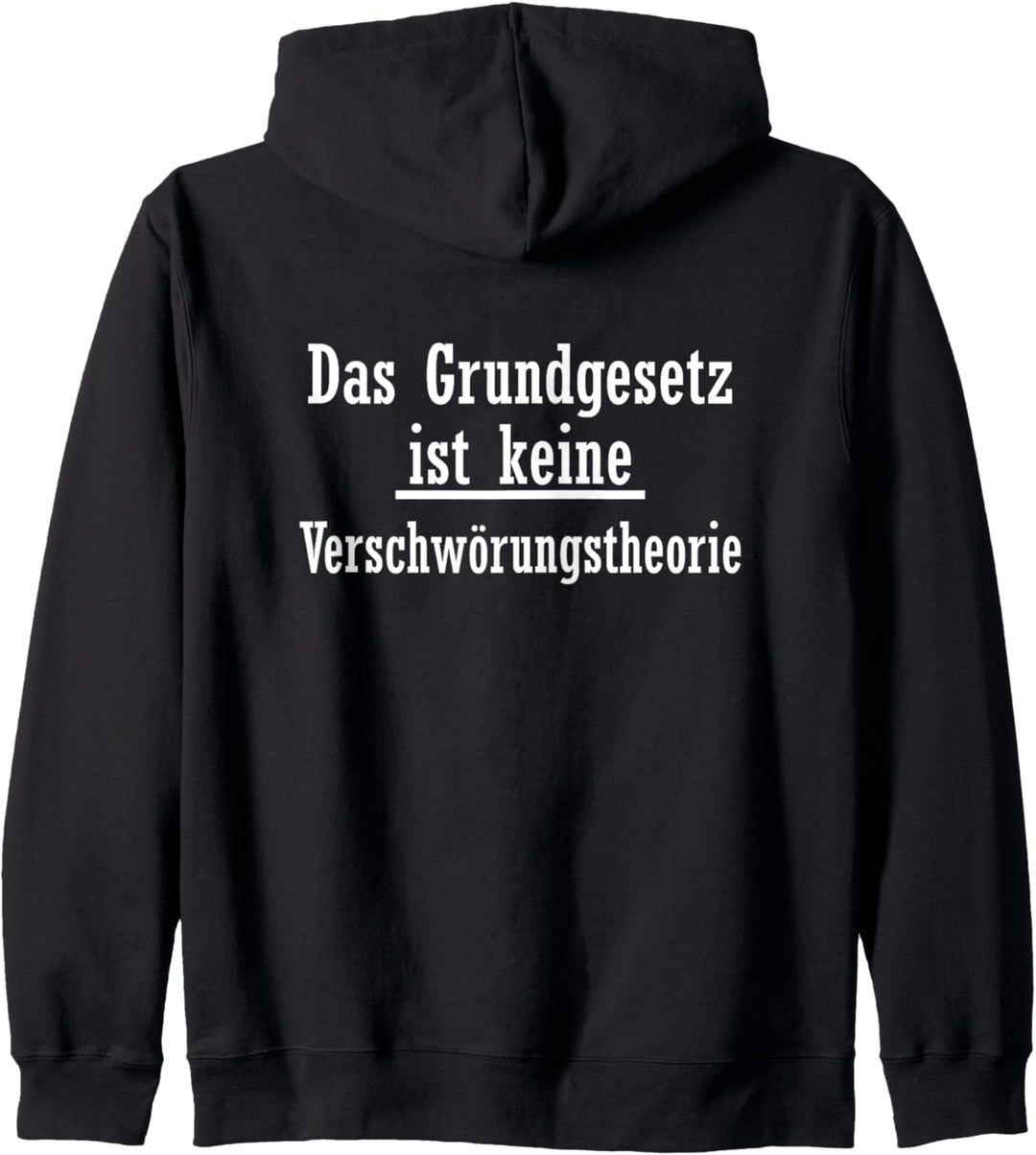 Das Grundgesetz ist keine Verschwörungstheorie Protest Kapuzenjacke