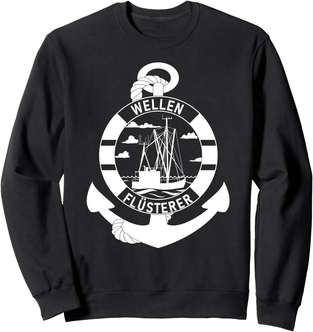 Wellen Flüsterer Meer Schiff Kapitän Sweatshirt