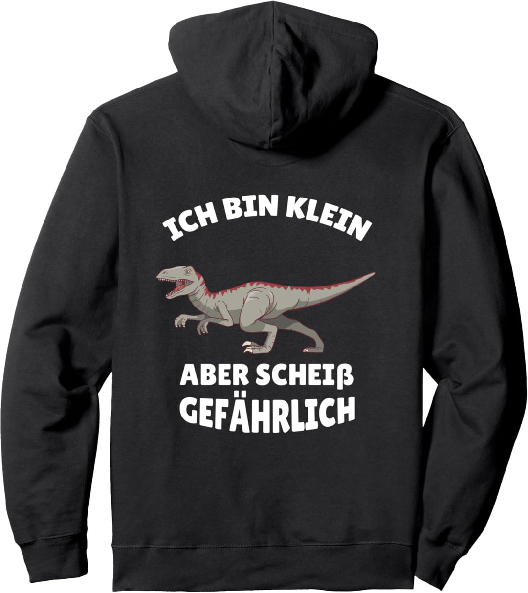 Dinosaurier - Spruch Ich bin Klein aber scheiss gefährlich Pullover Hoodie
