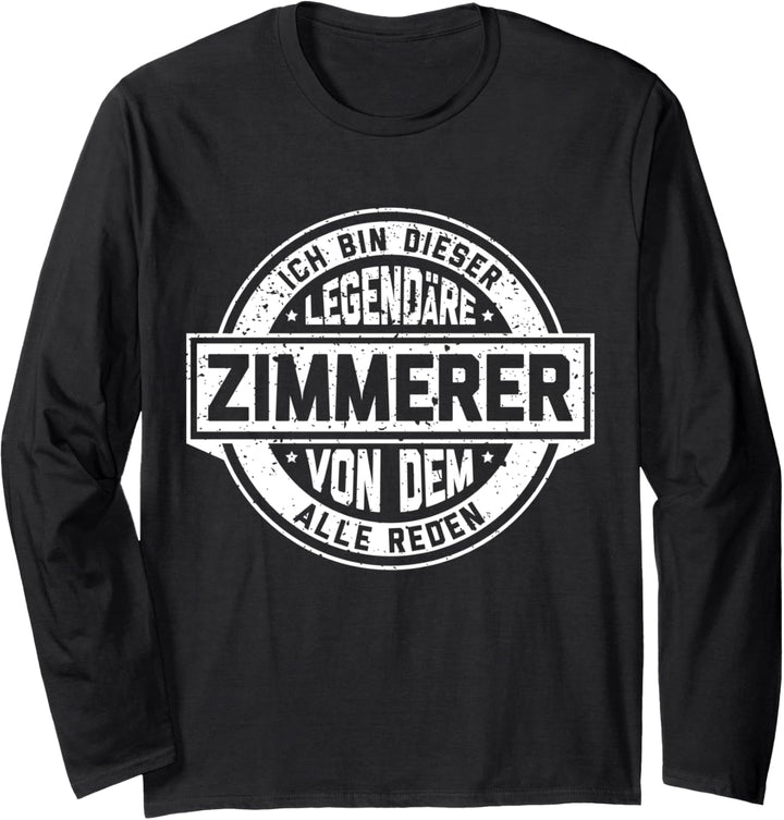 Zimmerer Legende Witziger Vintage Spruch Zimmermann Langarmshirt