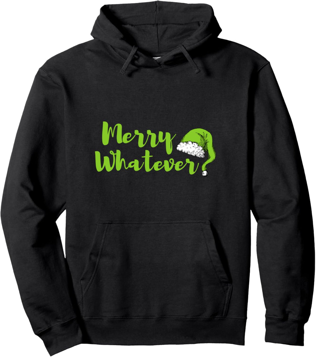 Merry Whatever - Lustiges Weihnachtsfest Pullover Hoodie