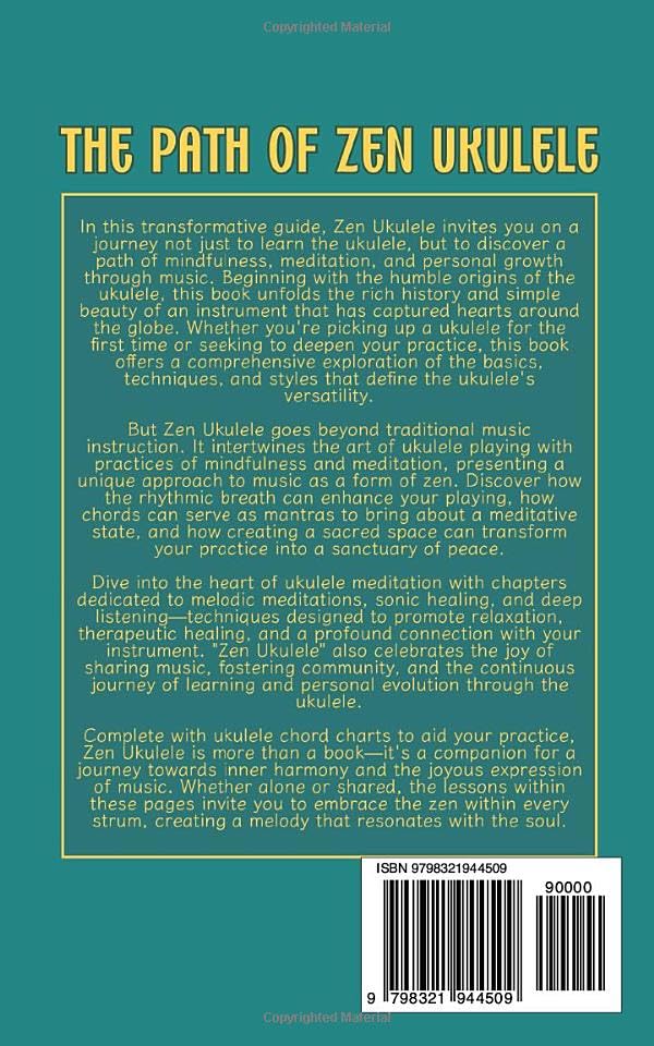 The Zen Ukulele: Discovering Mindfulness Through the Ukulele: Promote Mental Health and Clarity. Lea