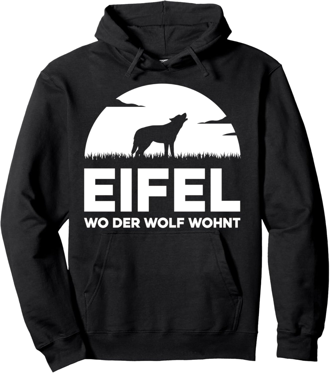 Eifel, wo der Wolf wohnt Eifel Pullover Hoodie
