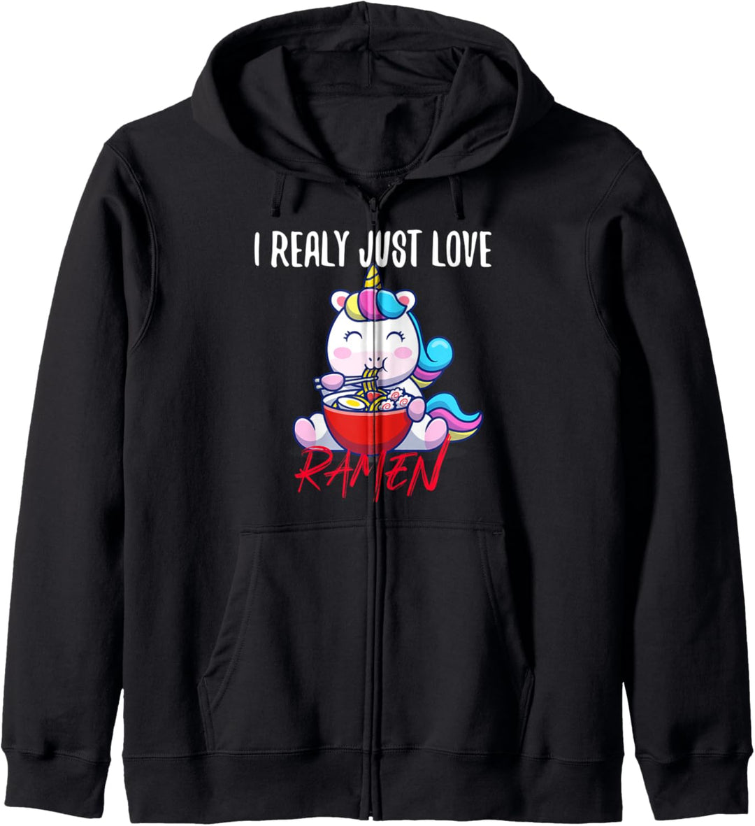 Cute Unicorn I really Just Love Ramen Otaku Anime Lover Gift Kapuzenjacke