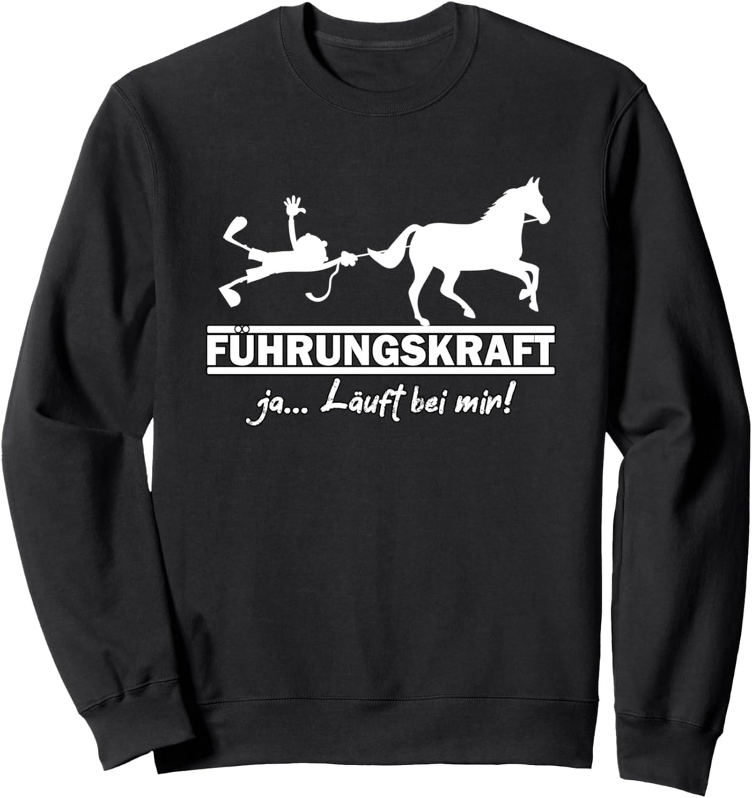 Führungskraft Pferd | lustiger Reitsport Spruch Sweatshirt