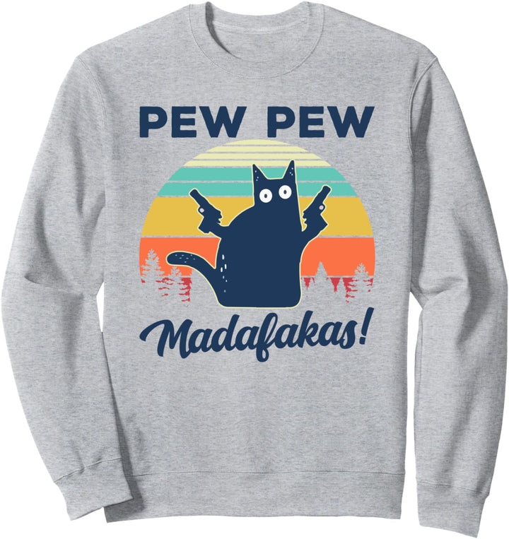 Cat Pew Pew Madafakas Vintage Retro Crazy Katze Funny Sweatshirt