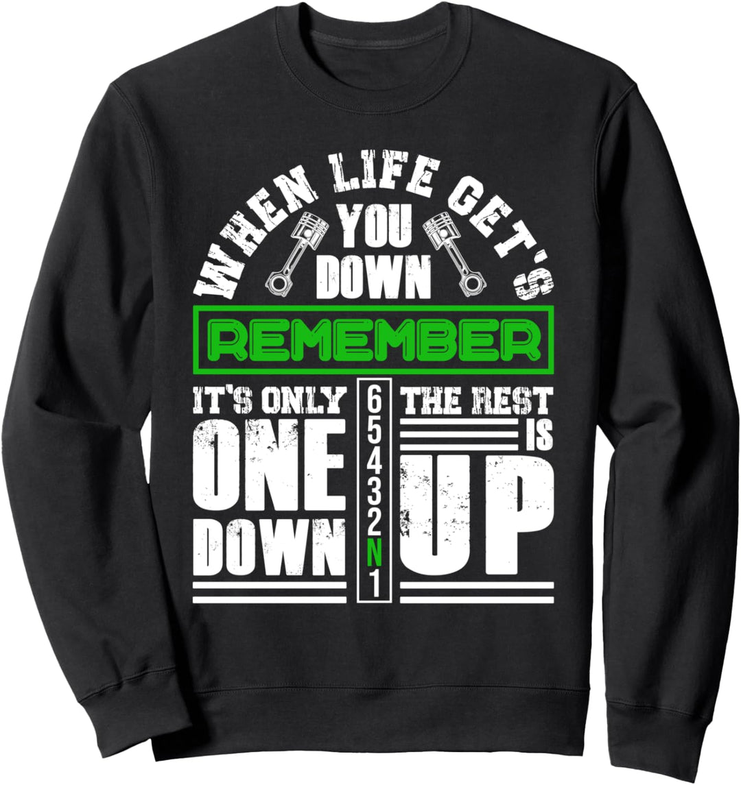 When Life Gets You Down Motorbike Motorcycle Bekleidung Sweatshirt