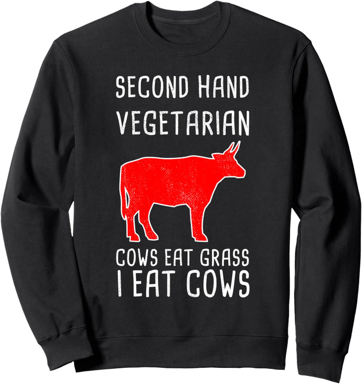 Second Hand Vegetarian Grillen Geschenk Sweatshirt