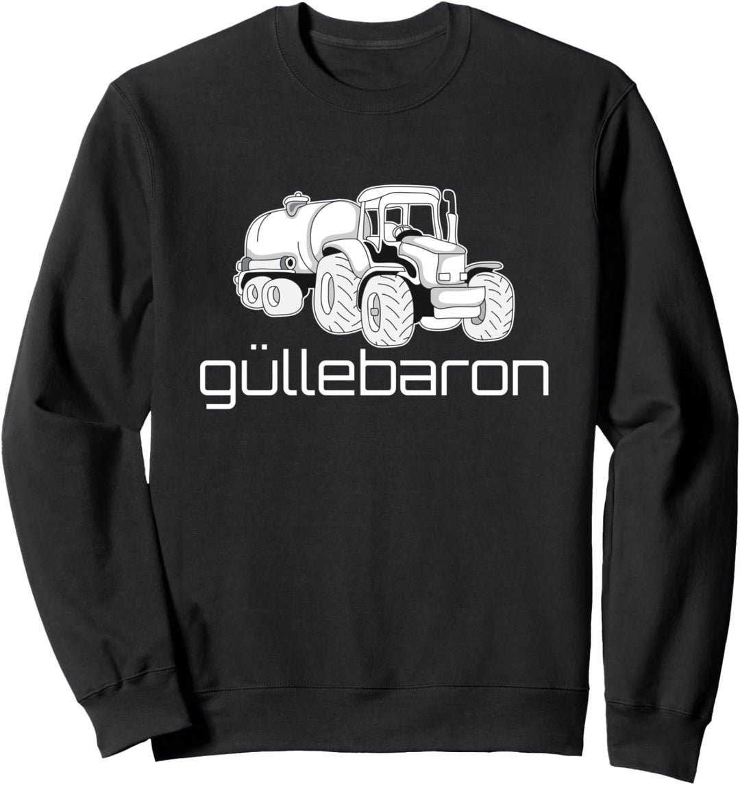 Güllebaron Landwirt Bauernhof Gülle Bauer Güllefahrer Sweatshirt