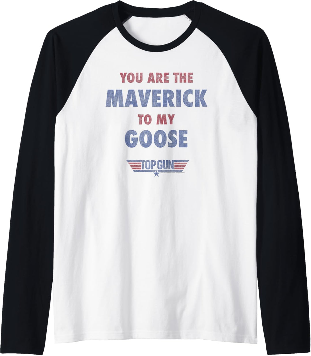 Top Gun You Are The Maverick To My Goose Raglan