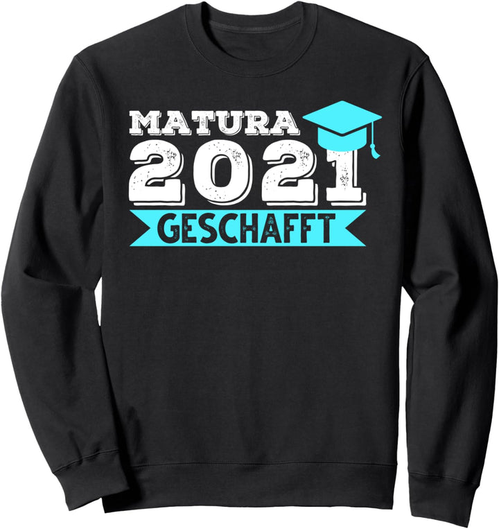 Matura 2021 Abschluss Matura Sweatshirt
