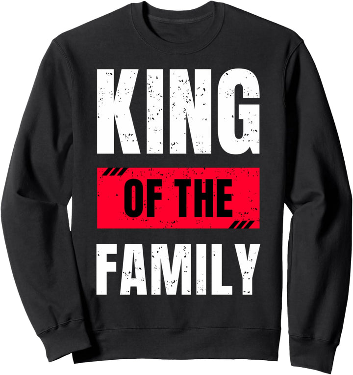 Papa Geschenk, König der Familie Sweatshirt