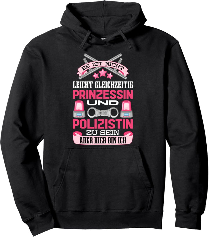 Lustiger Spruch Polizistin und Prinzessin Geburtstag Pullover Hoodie