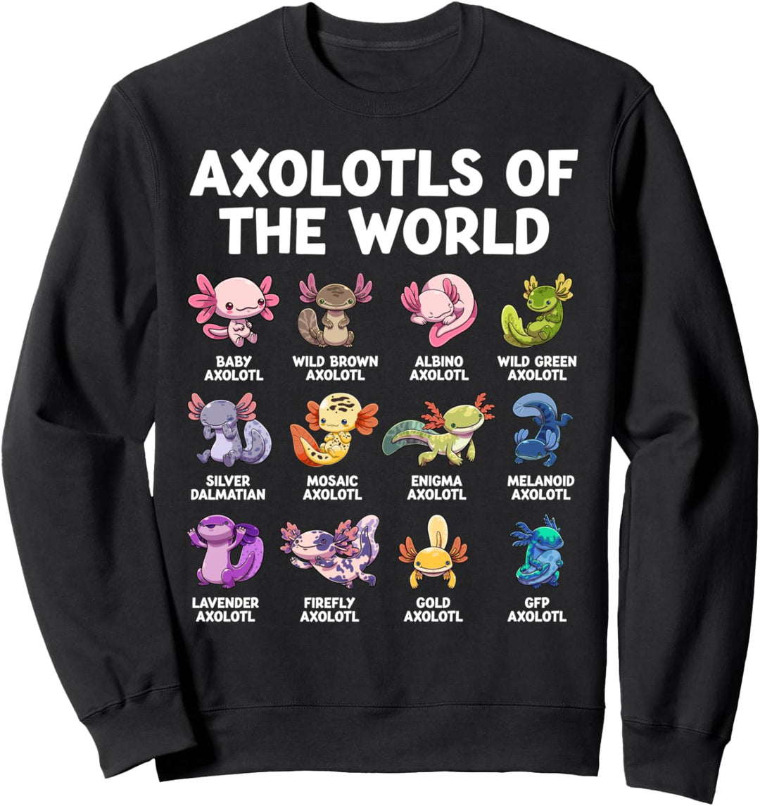 Axolotls Of The World Kawaii Arten von Axolotl Fisch Amphibien Sweatshirt