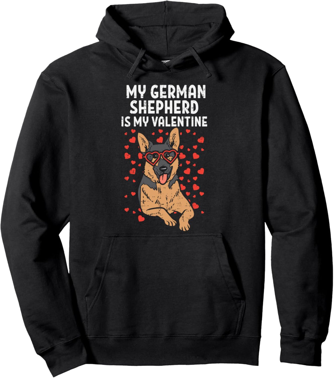My German Shepherd Is My Valentine Valentines Day Dog Gift Pullover Hoodie