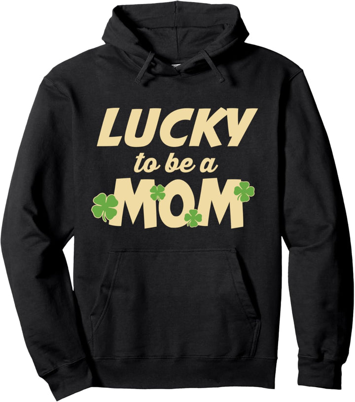 Lucky to be Mom, St. Patrick's Day Geschenk Lucky Mom To be Pullover Hoodie