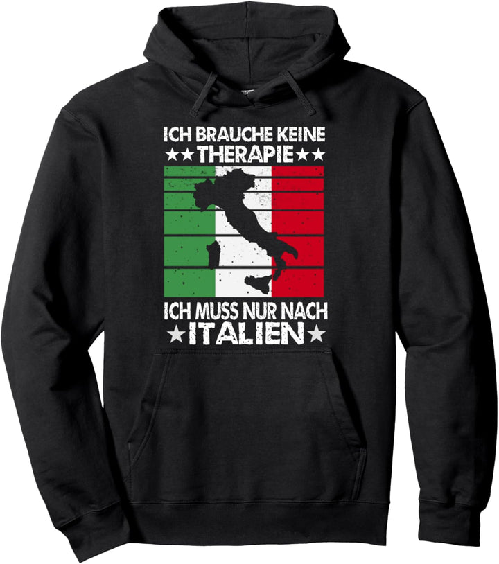 ich Brauche Keine Therapie Ich Muss Nur Nach Italien Vintage Pullover Hoodie