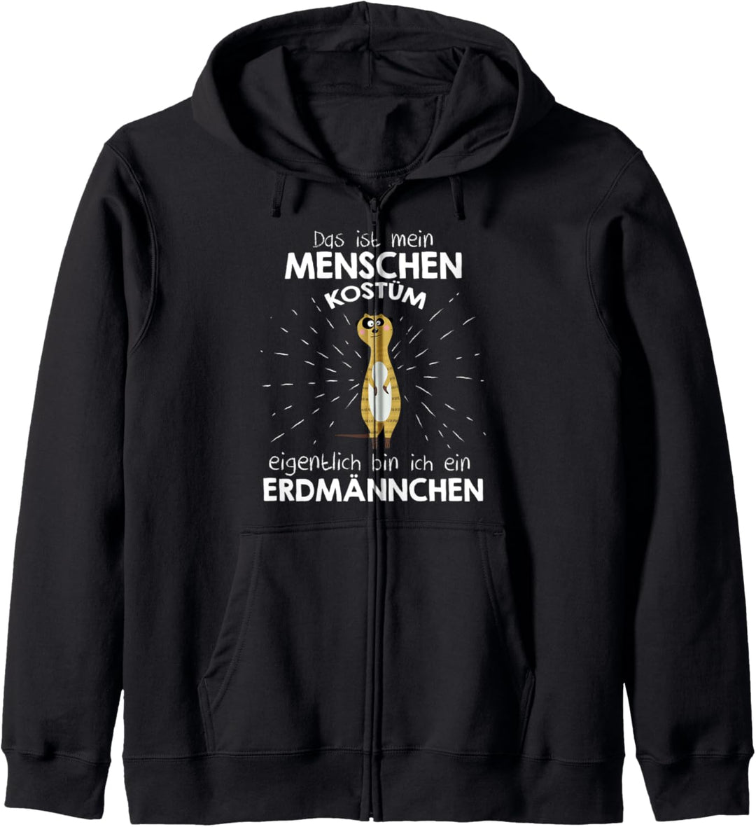 Mein Menschen Kostüm Bin ich ein Erdmännchen, Halloween Kapuzenjacke
