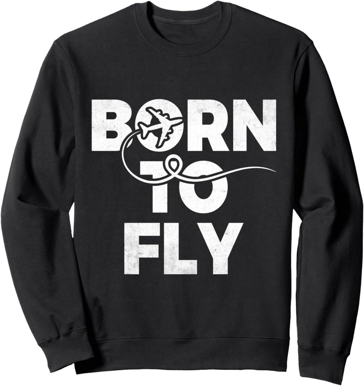 Born To Fly Forced To Work Flugzeug Fliegender Flugzeug Pilot Sweatshirt