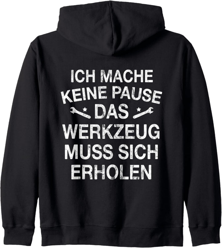 Ich Mache Keine Pause Werkzeugmacher Werkzeugmechaniker Kapuzenjacke