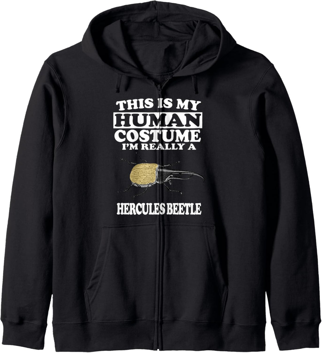 This Is My Human Costume I'm Really A Hercules Beetle Kapuzenjacke