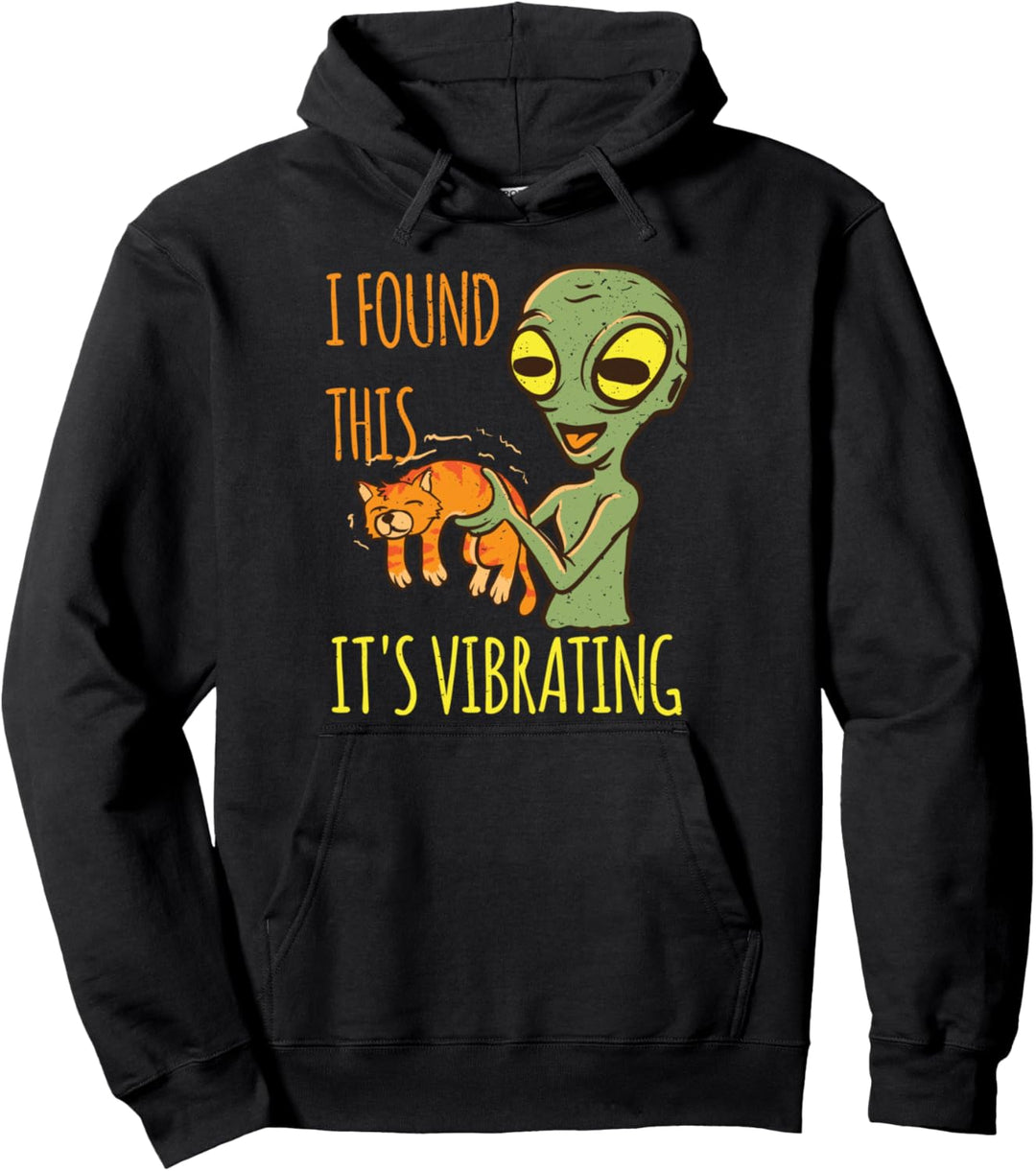 Alien mit Katze Vibration Schnurren i found this Vibrating Pullover Hoodie
