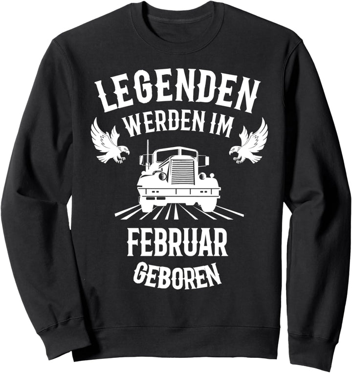 LKW-Fahrer Geburtstag-Geschenk - Februar Legenden - Adler Sweatshirt